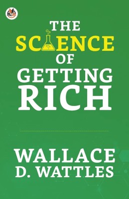 The Science of Getting Rich(English, Hardcover, Wattles Wallace D)