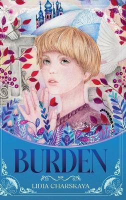 Burden(English, Hardcover, Charskaya Lidia)