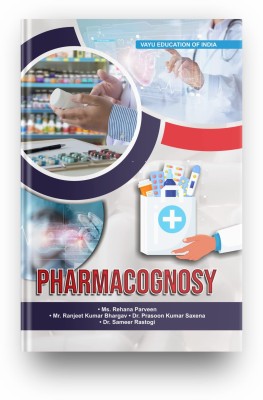 Pharmacognosy: A perfect resource for students who want to study and learn about pharmacognosy. This textbook covers all the topics in pharmacognosy(Paperback, Ms. Rehana Parveen, Mr. Ranjeet Kumar Bhargav, Dr. Prasoon Kumar Saxena, Dr. Sameer Rastogi)