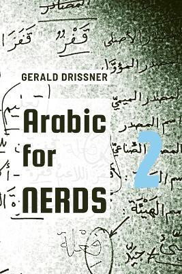 Arabic for Nerds 2(English, Paperback, Drissner Gerald)
