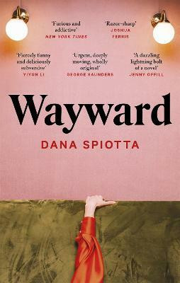 Wayward(English, Paperback, Spiotta Dana)