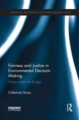 Fairness and Justice in Environmental Decision Making(English, Paperback, Gross Catherine)