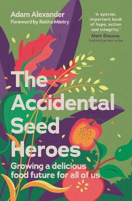 The Accidental Seed Heroes(English, Hardcover, Alexander Adam)
