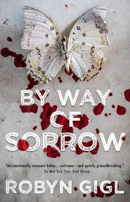 By Way of Sorrow(English, Paperback, Gigl Robyn)