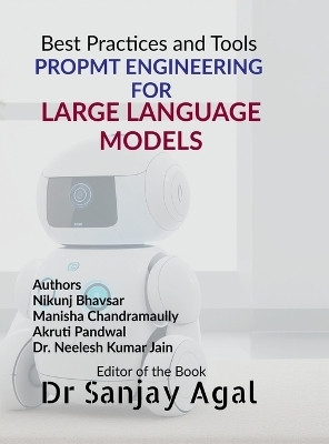 PROPMT ENGINEERING FOR LARGE LANGUAGE MODELS(English, Hardcover, Dr Sanjay Agal)