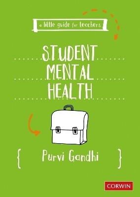 A Little Guide for Teachers: Student Mental Health(English, Paperback, Gandhi Purvi)