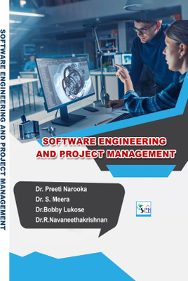 SOFTWARE ENGINEERING AND PROJECT MANAGEMENT(Paperback, Dr. Preeti Narooka Dr. S. Meera Dr.Bobby Lukose Dr.R.Navaneethakrishnan)