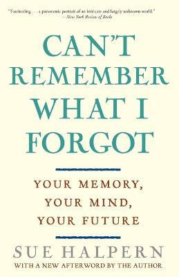 Can't Remember What I Forgot(English, Paperback, Halpern Sue)