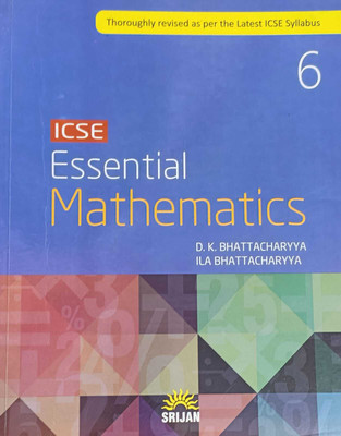 ICSE ESSENTIAL MATHEMATICS CLASS 6(kolkata, SRIJAN PUBLISHERS P.LTD)