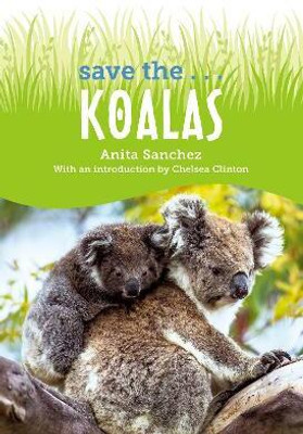 Save the... Koalas(English, Hardcover, Sanchez Anita)
