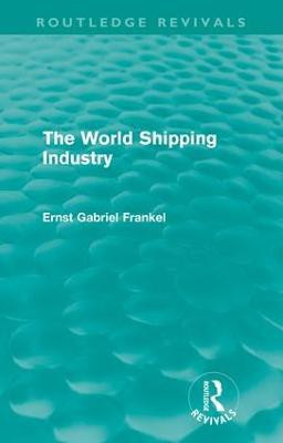 The World Shipping Industry (Routledge Revivals)(English, Paperback, Frankel Ernst Gabriel)