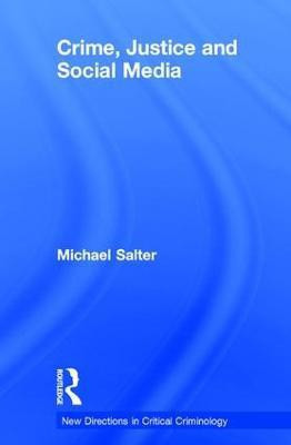 Crime, Justice and Social Media(English, Hardcover, Salter Michael)