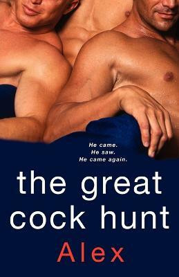 The Great Cock Hunt(English, Paperback, Alex)
