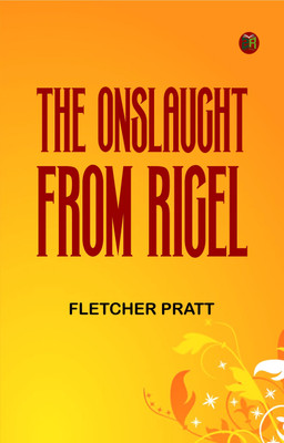 The Onslaught from Rigel(Paperback, Fletcher Pratt)