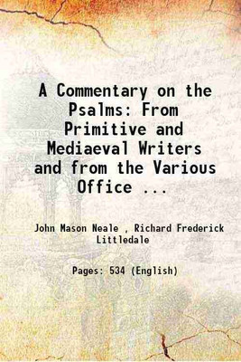A Commentary on the Psalms From Primitive and Mediaeval Writers and from the Various Office ... 1874 [Hardcover](Hardcover, John Mason Neale , Richard Frederick Littledale)