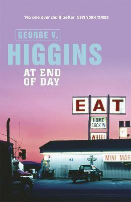 At End of Day(English, Paperback, Higgins George V.)