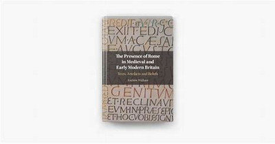 The Presence of Rome in Medieval and Early Modern Britain(English, Electronic book text, Wallace Andrew)
