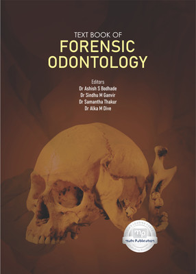 Text book of Forensic Odontology(Paperback, Dr Ashish S Bodhade, Dr Sindhu M Ganvir, Dr Samantha Thakur, Dr Alka M Dive)
