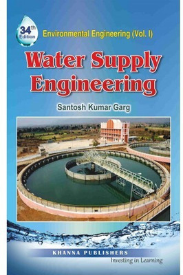 Water Supply Engineering 34th LATEST EDITION AVAILABLE AT KHANNA PUBLISHERS ONLY Edition(English, Paperback, Santosh Kumar Garg)