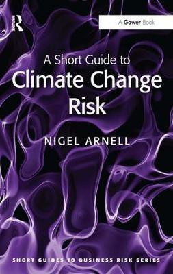 A Short Guide to Climate Change Risk(English, Paperback, Arnell Nigel)
