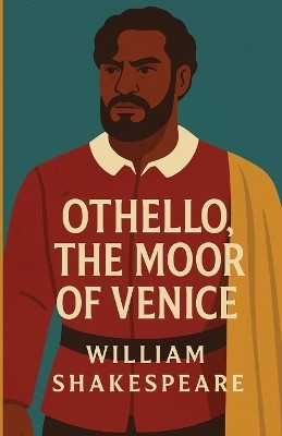 Othello The Moor Of Venice(Illustrated)(English, Paperback, Shakespeare William)