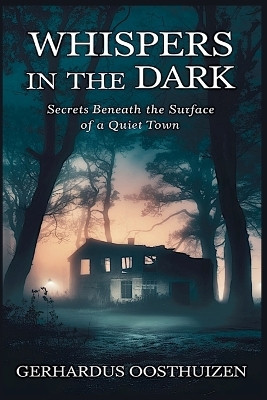 Whispers in the Dark(English, Paperback, Oosthuizen Gerhardus)