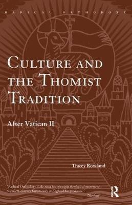 Culture and the Thomist Tradition(English, Paperback, Rowland Tracey)