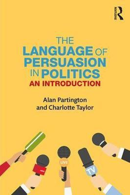 The Language of Persuasion in Politics(English, Paperback, Partington Alan)