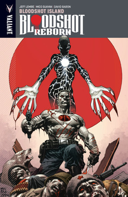 Bloodshot Reborn Volume 4: Bloodshot Island(English, Paperback, Lemire Jeff)