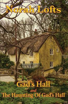 Gad's Hall Omnibus(English, Paperback, Lofts Norah)