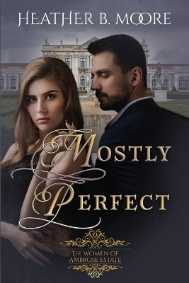 Mostly Perfect(English, Paperback, Moore Heather B)