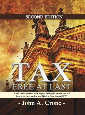 Tax Free at Last(English, Hardcover, Crone John)