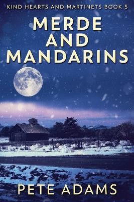 Merde And Mandarins(English, Paperback, Adams Pete)