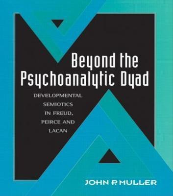 Beyond the Psychoanalytic Dyad(English, Hardcover, Muller John P.)