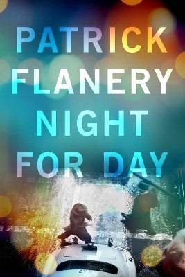 Night for Day(English, Paperback, Flanery Patrick)