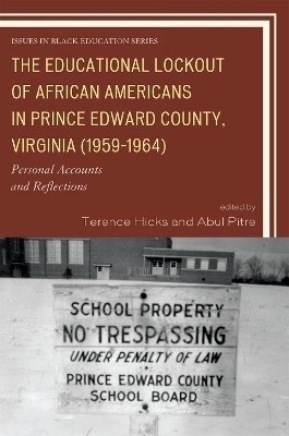 The Educational Lockout of African Americans in Prince Edward County, Virginia (1959-1964)(English, Paperback, unknown)