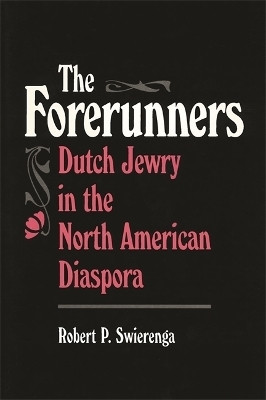 The Forerunners(English, Paperback, Swierenga Robert P.)