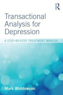 Transactional Analysis for Depression(English, Paperback, Widdowson Mark)