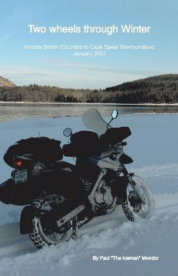 Two Wheels Through Winter(English, Paperback, Mondor Paul)
