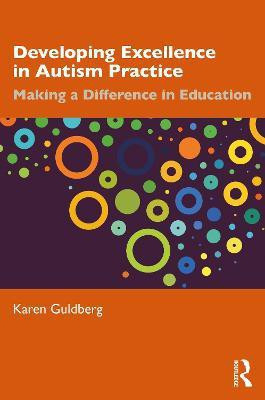 Developing Excellence in Autism Practice(English, Paperback, Guldberg Karen)