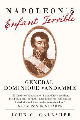 Napoleon's Enfant Terrible(English, Paperback, Gallaher John G.)