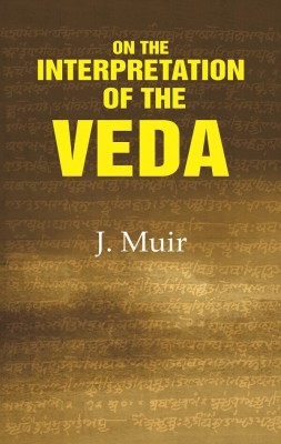 On the Interpretation of the Veda [Hardcover](Hardcover, J. Muir)