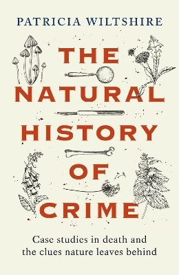 The Natural History of Crime(English, Hardcover, Wiltshire Patricia)