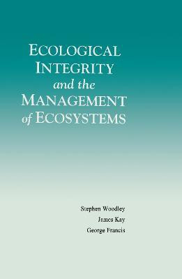 Ecological Integrity and the Management of Ecosystems(English, Electronic book text, Woodley Steven)