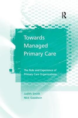 Towards Managed Primary Care(English, Paperback, Smith Judith)