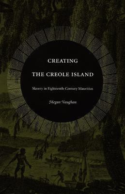 Creating the Creole Island(English, Paperback, Vaughan Megan)
