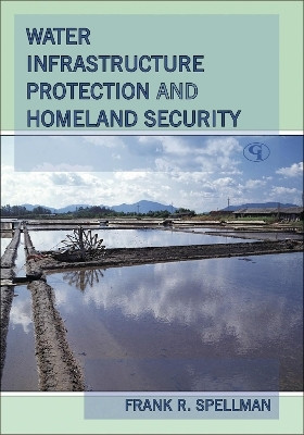 Water Infrastructure Protection and Homeland Security(English, Electronic book text, Spellman Frank R)