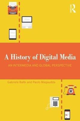 A History of Digital Media(English, Paperback, Balbi Gabriele)