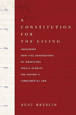 A Constitution for the Living(English, Hardcover, Breslin Beau)