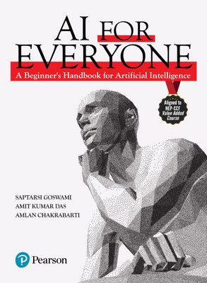 AI for Everyone:A Beginner's H&book for Artificial Intelligence (AI) | Aligned to NEP-CCF Value Added Course |Pearson(English, Paperback, unknown)
